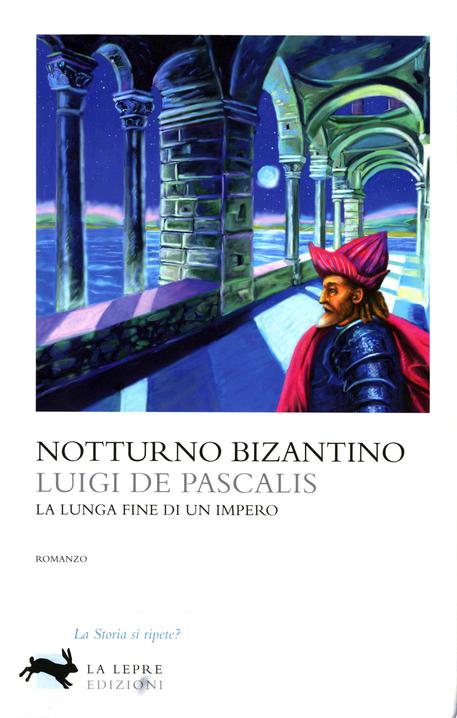 Libro : Notturno Bizantino di Luigi De Pascalis