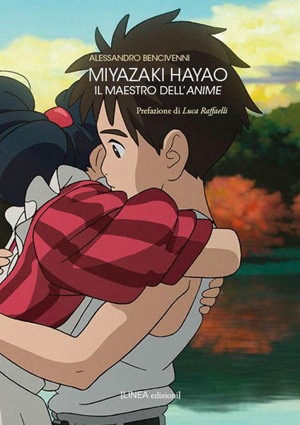 Bencivenni, Miyazaki Hayao, il maestro dell'anime, Linea edizioni