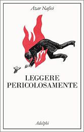 Azar Nafisi, Leggere pericolosamente, Adelphi